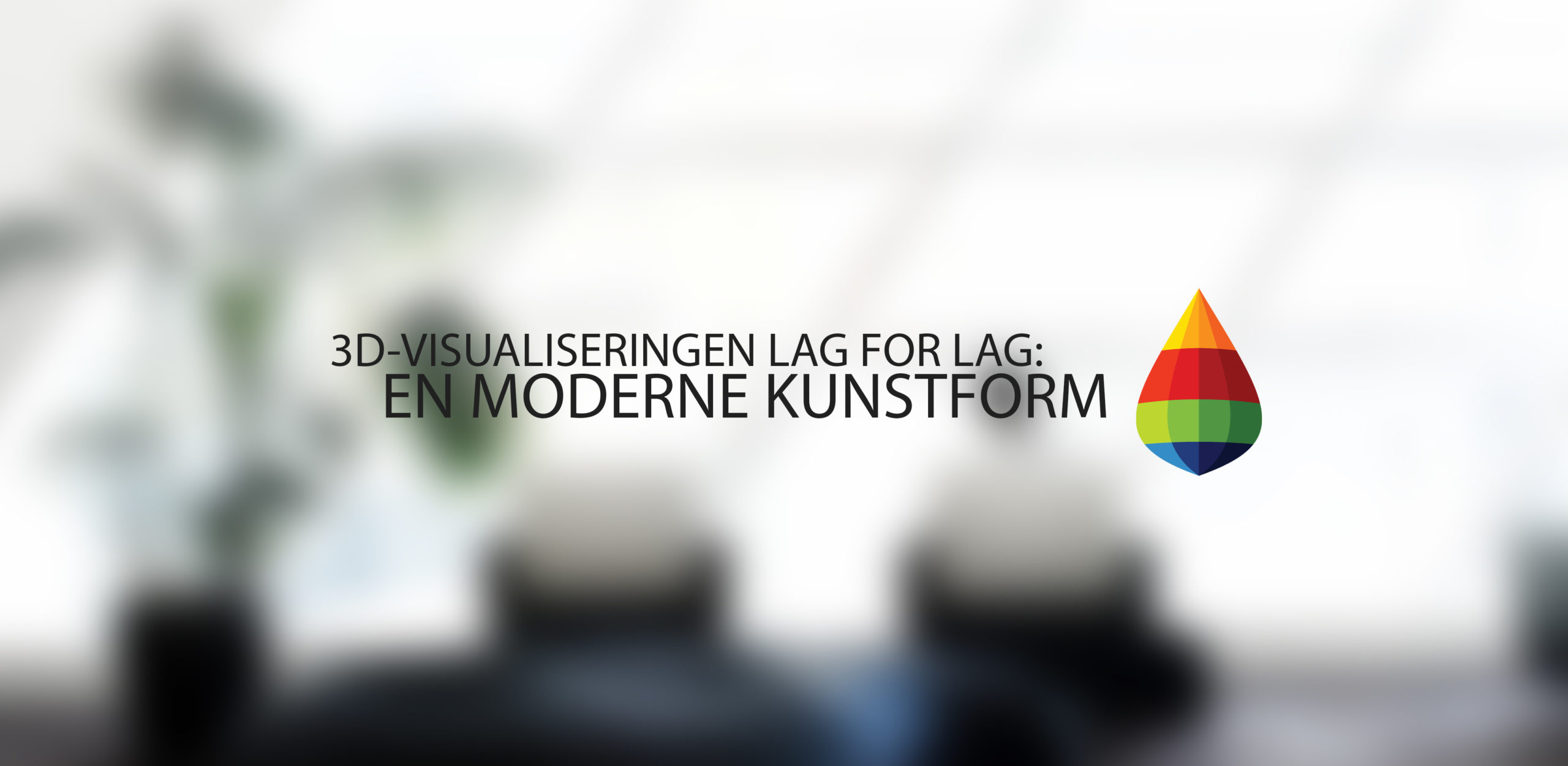 3D-visualisering lag for lag: Fra presisjon til stemning