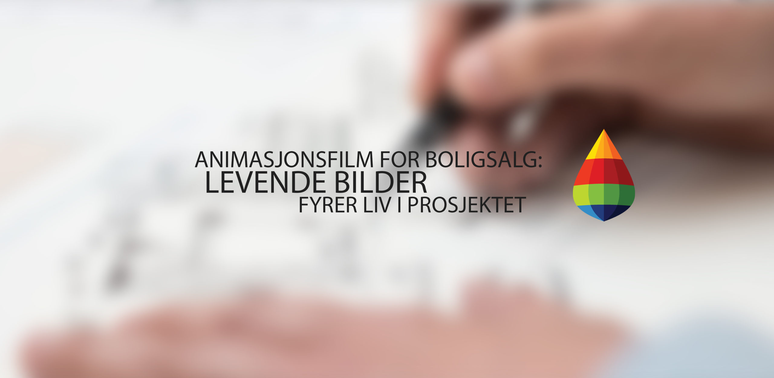 3D-animasjon for boligsalg: Når stillbilder ikke er nok